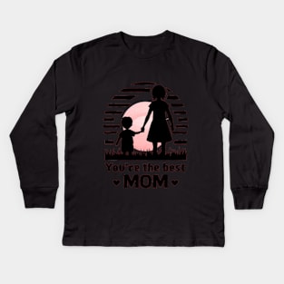 You're the Best Mom Kids Long Sleeve T-Shirt